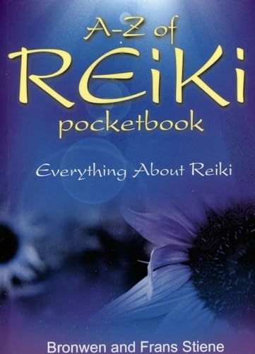 A-Z of Reiki Pocketbook: Everything You Need to Know About Reiki von John Hunt Publishing