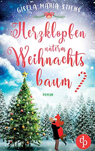 Herzklopfen unterm Weihnachtsbaum von DP Digital Publishers Gmbh
