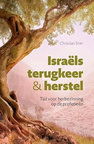 Israëls terugkeer en herstel: Tijd voor herbezinning op de profetieën von Uitgeverij Gideon