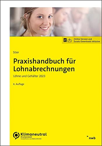 Praxishandbuch für Lohnabrechnungen: Löhne und Gehälter 2023 von NWB Verlag