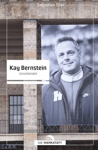 Kay Bernstein: Unvollendet von Verlag Die Werkstatt