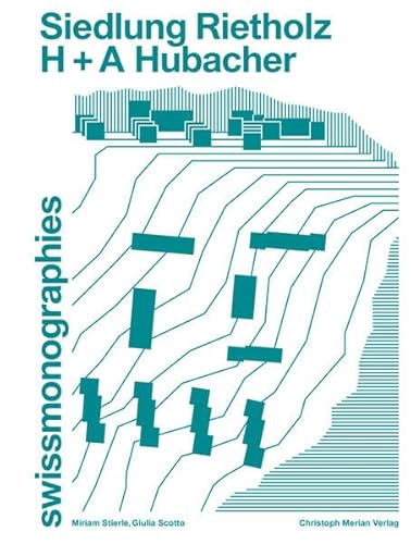 Siedlung Rietholz - H + A Hubacher (swissmonographies) von Merian, Christoph Verlag