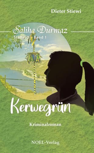 Kerwegrün (Saliha Durmaz Krimi - Staffel 2) von NOEL-Verlag