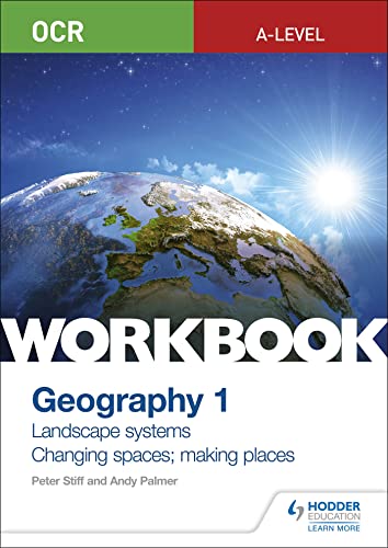 OCR A-level Geography Workbook 1: Landscape Systems and Changing Spaces; Making Places von Hodder Education