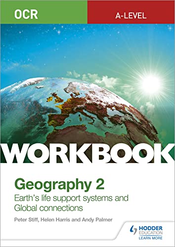 OCR A-level Geography Workbook 2: Earth's Life Support Systems and Global Connections von Hodder Education