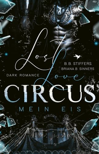 LOST LOVE CIRCUS: Mein Eis von B. B. Stiffers (Nova MD)