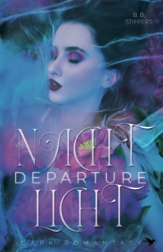 Nachtlicht: Departure (Nachtlichtreihe – Dark Romantasy mit Spicy-Szenen, Band 1)