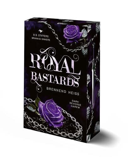 Royal Bastards: Brennend heiß - Mit wunderschönem limitierten Farbschnitt von B. B. Stiffers (Nova MD)