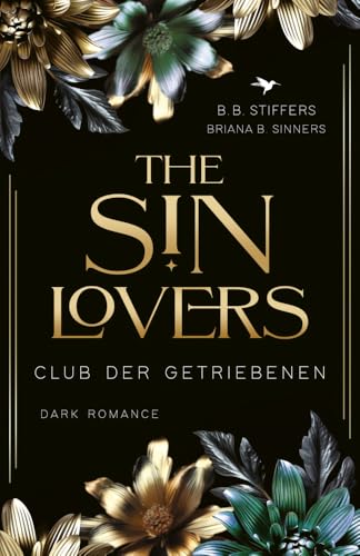 The Sin Lovers: Club der Getriebenen (Die Sünden-Reihe)