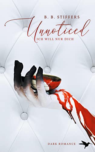 Unnoticed: Ich will nur dich (D Angelo Dark Romance, Band 2) von Books on Demand GmbH