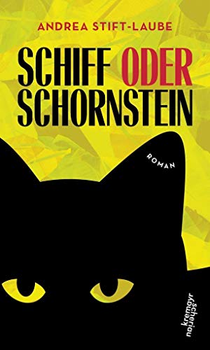 Schiff oder Schornstein: Roman