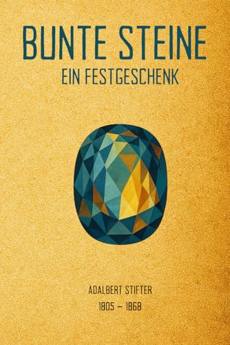 BUNTE STEINE (illustriert): Ein Festgeschenk von Independently published