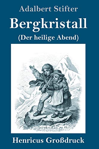 Bergkristall (Großdruck): (Der heilige Abend)