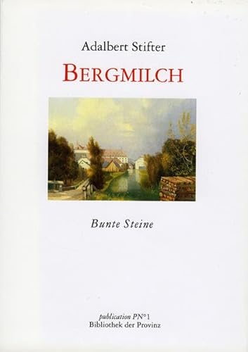 Bergmilch: Aus "Bunte Steine" Bergmilch: Aus "Bunte Steine"