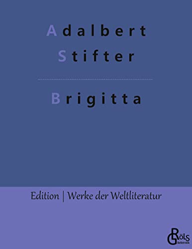 Brigitta (Edition Werke der Weltliteratur)
