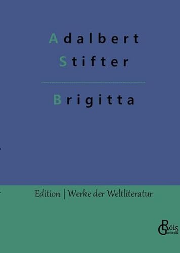 Brigitta (Edition Werke der Weltliteratur - Hardcover)