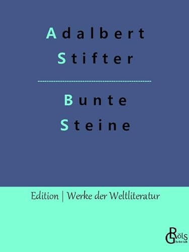 Bunte Steine (Edition Werke der Weltliteratur)