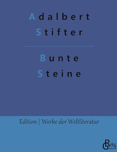 Bunte Steine (Edition Werke der Weltliteratur - Hardcover)