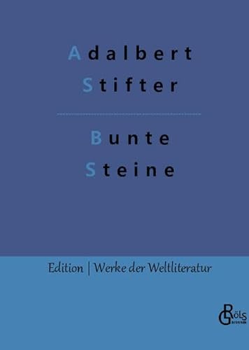 Bunte Steine (Edition Werke der Weltliteratur - Hardcover)