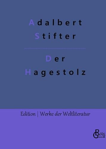 Der Hagestolz (Edition Werke der Weltliteratur - Hardcover)