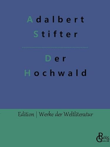 Der Hochwald (Edition Werke der Weltliteratur) von Gröls Verlag