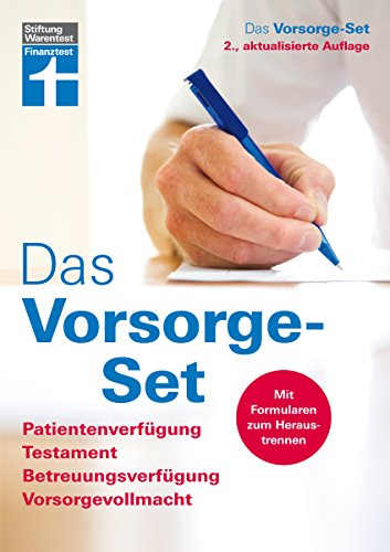 Das Vorsorge-Set: Patientenverfügung, Testament, Betreuungsverfügung, Vorsorgevollmacht: Patientenverfügung, Testament, Betreuungsverfügung, Vorsorgevollmacht. Mit Formularen zum Heraustrennen