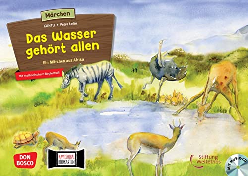 Das Wasser gehört allen. Ein Märchen aus Afrika, m. Audio-CD. Kamishibai Bildkartenset: Entdecken - Erzählen - Begreifen: Märchen. In Kooperation mit ... Weltethos (Märchen für unser Erzähltheater) von Don Bosco