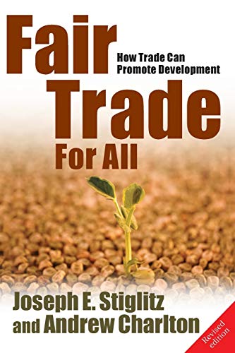 Fair Trade for All: How Trade Can Promote Development: How Trade Can Promote Development (Revised) (Initiative for Policy Dialogue S) von Oxford University Press