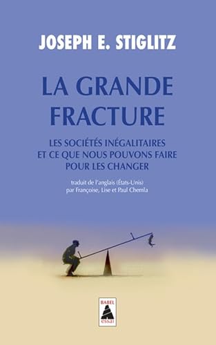 La Grande Fracture: Les sociétés inégalitaires et ce que nous pouvons faire pour les changer La Grande Fracture: Les sociétés inégalitaires et ce que nous pouvons faire pour les changer von Actes Sud