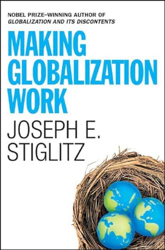 Making Globalization Work Making Globalization Work