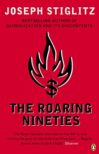 The Roaring Nineties: Why We're Paying the Price for the Greediest Decade in History The Roaring Nineties: Why We're Paying the Price for the Greediest Decade in History von Penguin