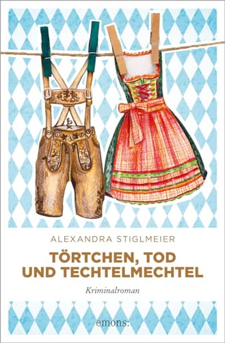 Törtchen, Tod und Techtelmechtel: Kriminalroman (Elli Fuchs) von Emons Verlag