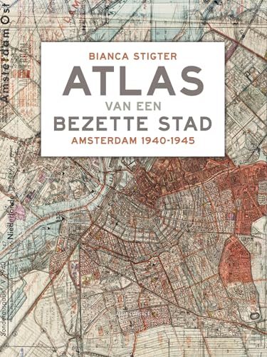 Atlas van een bezette stad: Amsterdam 1940-1945 von Atlas Contact