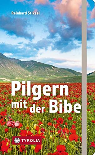 Pilgern mit der Bibel von Tyrolia Verlagsanstalt Gm