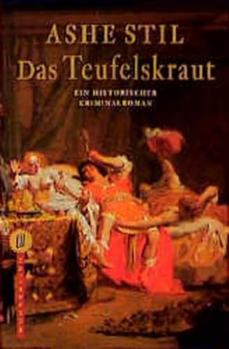 Das Teufelskraut: Ein historischer Kriminalroman