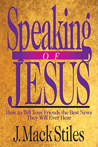 Speaking of Jesus: How To Tell Your Friends the Best News They Will Ever Hear (The Video Series With Book and Discussion Guide)
