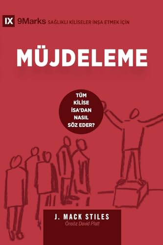 Mu¿jdeleme (Evangelism) (Turkish): How the Whole Church Speaks of Jesus (Building Healthy Churches (Turkish))