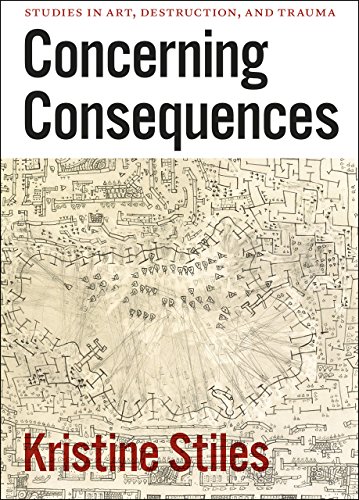 Concerning Consequences: Studies in Art, Destruction, and Trauma von University of Chicago Press