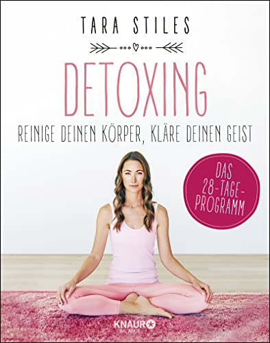 Detoxing: Reinige deinen Körper, kläre deinen Geist von Droemer Knaur*