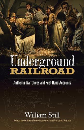 The Underground Railroad: Authentic Narratives and First-Hand Accounts (African American) von Dover Publications