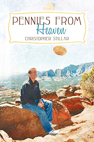 Pennies From Heaven: A Medium's Two Cents on Life And Death