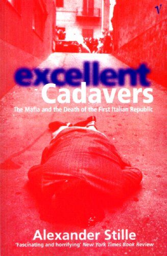 Excellent Cadavers: The Mafia and the Death of the First Italian Republic von Vintage