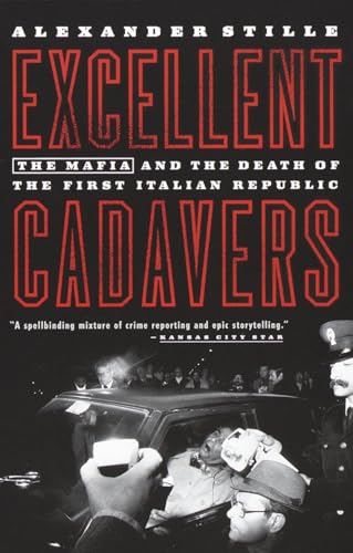 Excellent Cadavers: The Mafia and the Death of the First Italian Republic