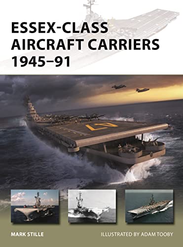 Essex-Class Aircraft Carriers 1945–91 (New Vanguard)