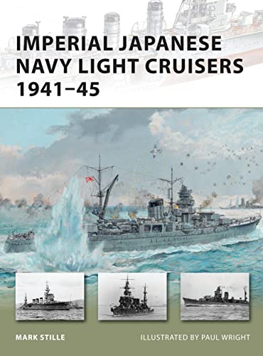 Imperial Japanese Navy Light Cruisers 1941–45 (New Vanguard)