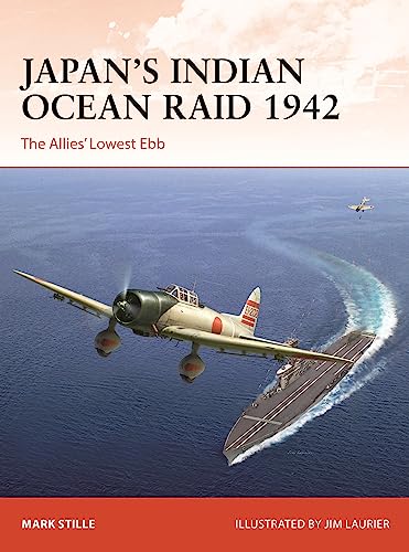 Japan’s Indian Ocean Raid 1942: The Allies' Lowest Ebb (Campaign) von Osprey Publishing