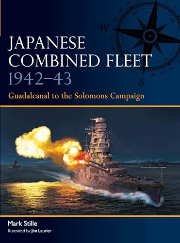 Japanese Combined Fleet 1942–43: Guadalcanal to the Solomons Campaign von Osprey Publishing
