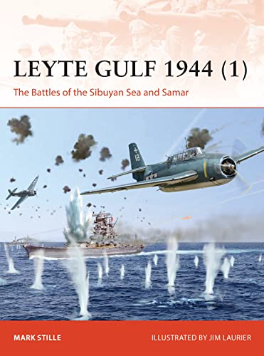 Leyte Gulf 1944 (1): The Battles of the Sibuyan Sea and Samar (Campaign) von Osprey Publishing