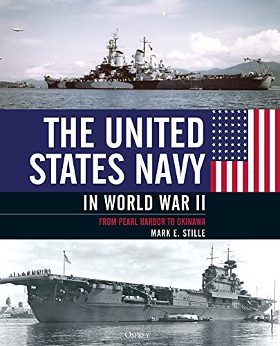 The United States Navy in World War II: From Pearl Harbor to Okinawa von Osprey Publishing (UK)