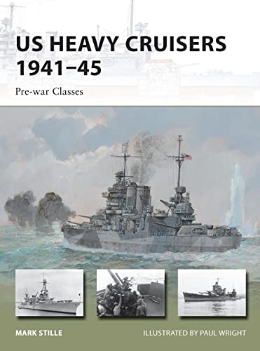 US Heavy Cruisers 1941–45: Pre-war Classes (New Vanguard)